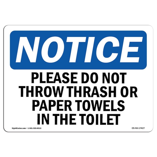 Safety Sign, OSHA Notice, 12" Height, Please Do Not Throw Trash Or Paper Towels Sign, Landscape